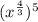 (x^{\frac{4}{3} })^5