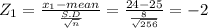 Z_{1}  = \frac{x_{1}-mean }{\frac{S.D}{\sqrt{n} } } = \frac{24-25}{\frac{8}{\sqrt{256} } } =  -2