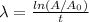 \lambda=\frac{ln(A/A_{0})}{t}