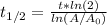 t_{1/2}=\frac{t*ln(2)}{ln(A/A_{0})}