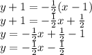 y + 1 =  -  \frac{1}{2} (x - 1) \\ y + 1 =  -  \frac{1}{2} x +  \frac{1}{2}  \\ y =   - \frac{ 1}{2} x +  \frac{1}{2}  - 1 \\ y =  -  \frac{1}{2} x -  \frac{1}{2}