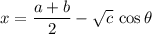 x=\dfrac{a+b}2-\sqrt c\,\cos\theta