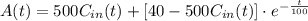 A(t)=500C_{in}(t)+[40-500C_{in}(t)]\cdot e^{-\frac{t}{100}}