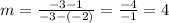 m=\frac{-3-1}{-3-(-2)} =\frac{-4}{-1} =4