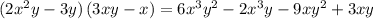 (2x^2y-3y)\,(3xy-x)=6x^3y^2-2x^3y-9xy^2+3xy