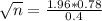 \sqrt{n} = \frac{1.96*0.78}{0.4}