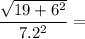 \dfrac{\sqrt{19 + 6^2}}{7.2^2} =