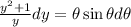 \frac{y^2 + 1}{y}dy = \theta\sin{\theta}d\theta