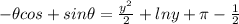 -\theta cos\thsta+sin\theta = \frac{y^{2} }{2} + ln y + \pi  - \frac{1}{2}