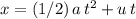 x = (1/2)\, a \, t^2 + u \, t