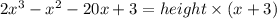 2x^3-x^2-20x + 3 = height \times (x+3)