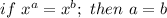 if\ x^a = x^b;\ then\ a = b