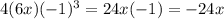 4(6x)(-1)^3 = 24x(-1) = -24x