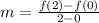 m=\frac{f(2)-f(0)}{2-0}