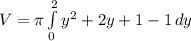 V = \pi \int\limits^2_0 {y^{2}+2y+1 - 1} \, dy