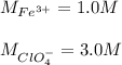 M_{Fe^{3+}}=1.0M\\ \\M_{ClO_4^{-}}=3.0M