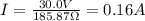 I=\frac{30.0V}{185.87\Omega}=0.16A