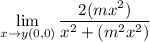 \lim \limits _{x \to y (0,0) }  \dfrac{2(mx^2)}{x^2+(m^2x^2)}