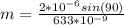 m  =  \frac{2*10^{-6} sin (90)}{ 633 *10^{-9}}