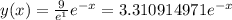 y(x)=\frac{9}{e^{1} } e^{-x} =3.310914971e^{-x}