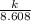 \frac{k}{8.608}