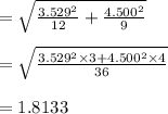 =\sqrt{\frac{3.529^2}{12}+\frac{4.500^2}{9}}\\\\=\sqrt{\frac{3.529^2\times 3+4.500^2\times 4}{36}}\\\\=1.8133
