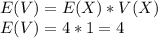 E(V)=E(X)*V(X)\\E(V)=4*1 = 4