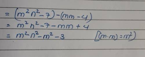 What is the difference of the polynomials?
(m2n2- 7)-(mm+4)