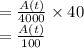 =\frac{A(t)}{4000}\times 40\\ =\frac{A(t)}{100}