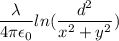\dfrac{\lambda}{4\pi\epsilon_{0}}ln(\dfrac{d^2}{x^2+y^2})
