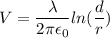 V=\dfrac{\lambda}{2\pi\epsilon_{0}}ln(\dfrac{d}{r})
