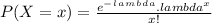 P ( X = x ) = \frac{e^-^l^a^m^b^d^a . lambda^x}{x!}