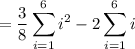 \displaystyle=\frac38\sum_{i=1}^6i^2-2\sum_{i=1}^6i