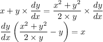 x+ y\times \dfrac{dy}{dx}=  \dfrac{x^2+y^2}{2\times y}\times \dfrac{dy}{dx}\\\dfrac{dy}{dx}\left ( \dfrac{x^2+y^2}{2\times y}-y \right )=x