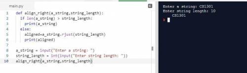#Write a function called align_right. align_right should #take two parameters: a string (a_string) a