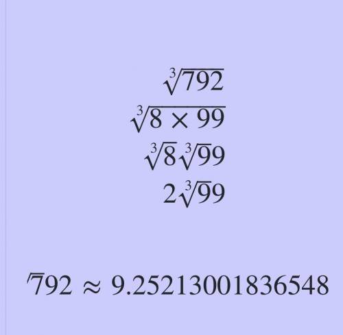 Cube root of 99 is 4.626 find the cube root of 792​