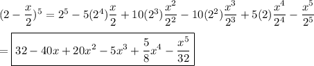(2-\dfrac{x}{2})^5=2^5-5(2^4)\dfrac{x}{2}+10(2^3)\dfrac{x^2}{2^2}-10(2^2)\dfrac{x^3}{2^3}+5(2)\dfrac{x^4}{2^4}-\dfrac{x^5}{2^5}\\\\=\boxed{32-40x+20x^2-5x^3+\dfrac{5}{8}x^4-\dfrac{x^5}{32}}