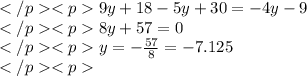 9y+18-5y+30=-4y-9 \\8y+57=0 \\y=-\frac{57}{8}=-7.125 \\