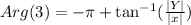 Arg(3)=-\pi+\tan^{-1} (\frac{|Y|}{|x|})