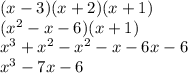 (x-3)(x+2)(x+1)\\(x^2-x-6)(x+1)\\x^3+x^2-x^2-x-6x-6\\x^3-7x-6
