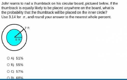 John wants to nail a thumbtack on his circular board, pictured below. If the thumbtack is equally li