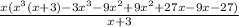 \frac{x( {x}^{3} (x + 3) - 3 {x}^{3}  - 9 {x}^{2} + 9 {x}^{2}  + 27x - 9x - 27) }{x + 3}