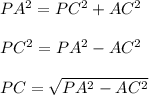 PA^{2}=PC^{2}+AC^{2}\\\\PC^{2}=PA^{2}-AC^{2}\\\\PC=\sqrt{PA^{2}-AC^{2}}
