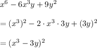 x^6-6x^3y+9y^2\\\\=(x^3)^2-2\cdot x^3\cdot 3y+(3y)^2\\\\=(x^3-3y)^2