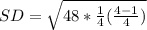 SD = \sqrt{48 * \frac{1}{4}(\frac{4-1}{4})}