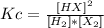 Kc=\frac{[HX]^{2} }{[H_{2} ]*[X_{2} ]}