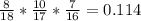 \frac{8}{18} *\frac{10}{17}*\frac{7}{16}= 0.114