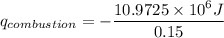 q_{combustion} =-  \dfrac{10.9725 \times 10^6 J}{0.15}