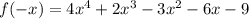 f(-x)=4x^4+2x^3-3x^2-6x-9