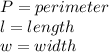 P=perimeter\\l=length\\w=width